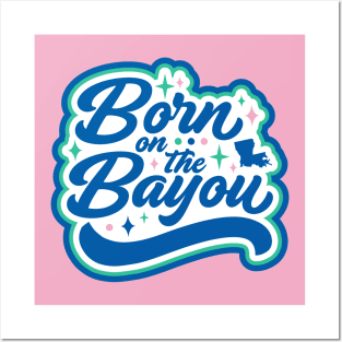 Born on the Bayou Word Art Posters and Art